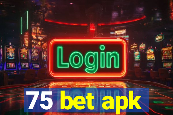 75 bet apk